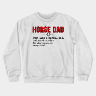 Mens Horse Dad Definition Best Horse Dad Ever Father's Day Gift Crewneck Sweatshirt